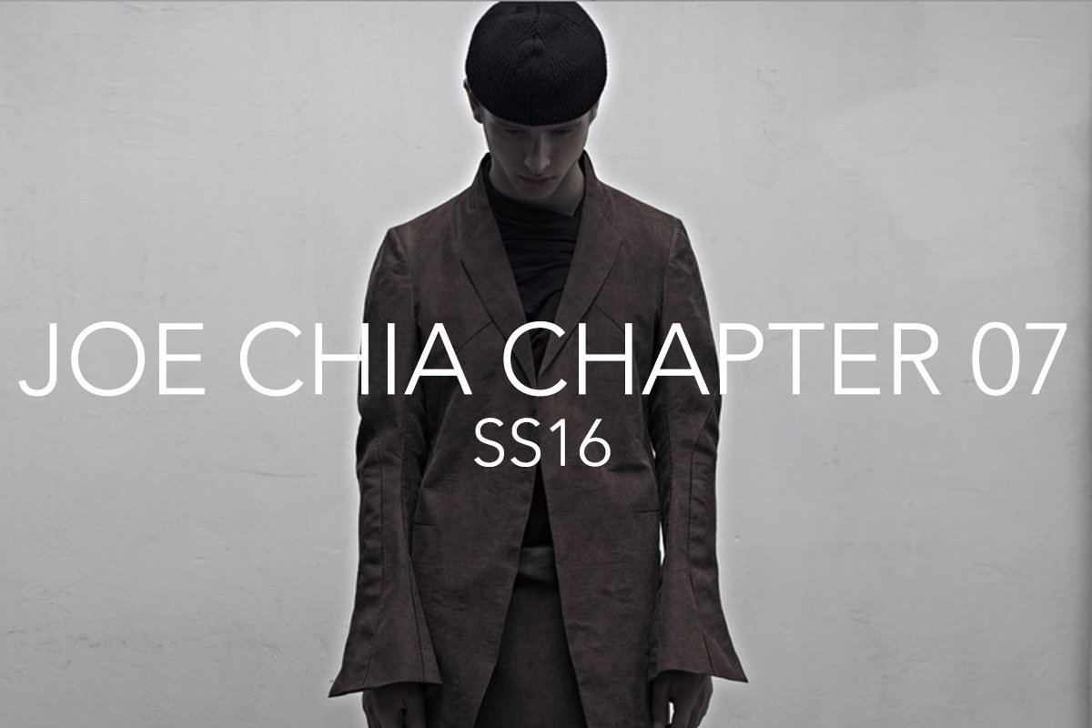 Joe Chia Spring/Summer 2016 Collection – Chapter 7